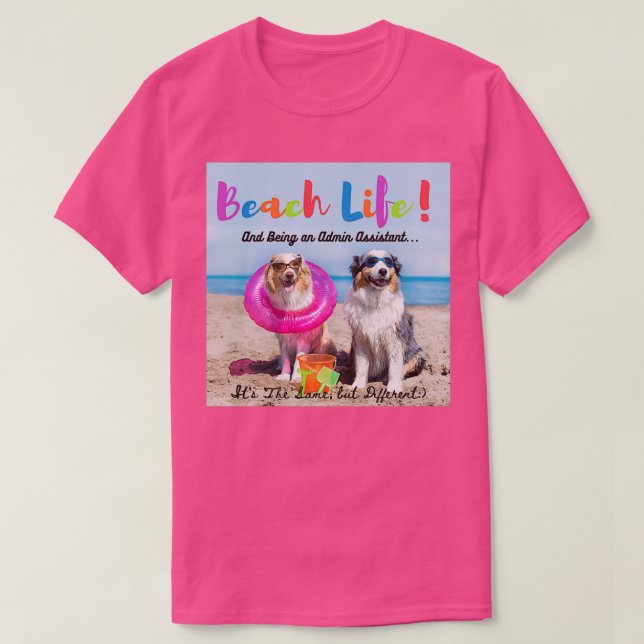 Admin Assistant Beach Life T-Shirt (Design Front)