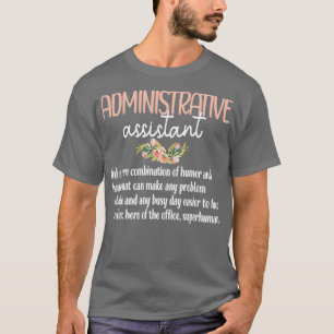 Admin Assistant Day Administrative Assistant Mom 2 T-Shirt