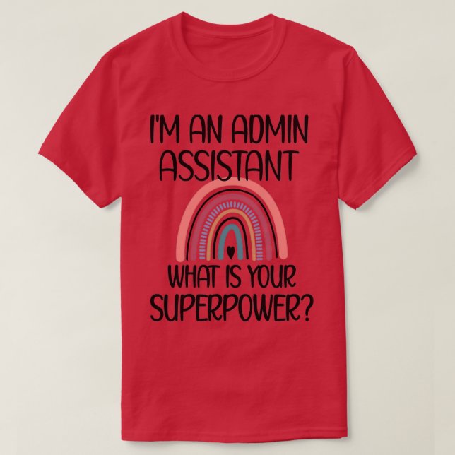 Admin Assistant Day Administrative Assistant Mom 4 T-Shirt (Design Front)