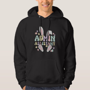 Admin Assistant Easter Bunny Admin Assistants East Hoodie