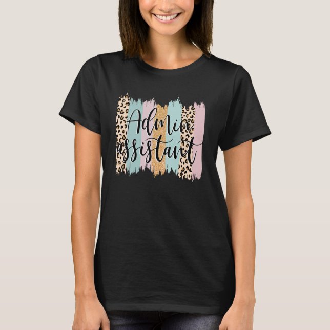 Admin Assistant Rainbow Leopard Team Office Staff  T-Shirt (Front)