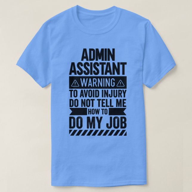 Admin Assistant Warning T-Shirt (Design Front)