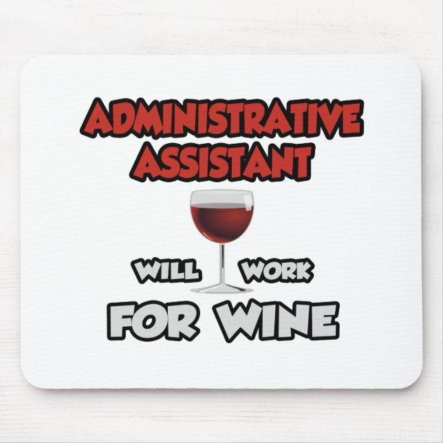 Admin Assistant ... Will Work For Wine Mouse Mat (Front)