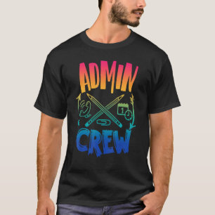 Admin Crew Back To School Office Staff Love School T-Shirt