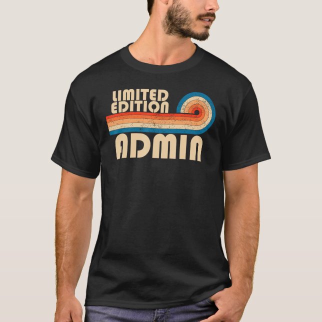 ADMIN Funny Job Title Profession Birthday Worker T-Shirt (Front)