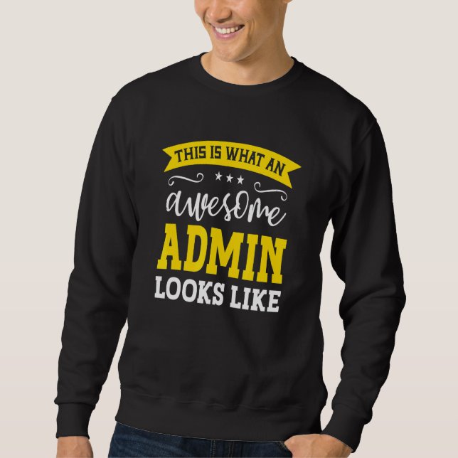 Admin Job Title Employee Funny Worker Profession A Sweatshirt (Front)
