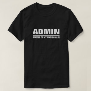 Admin Master Of My Own Domain T-Shirt
