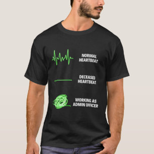 Admin Officer Worker Admin Officer T-Shirt
