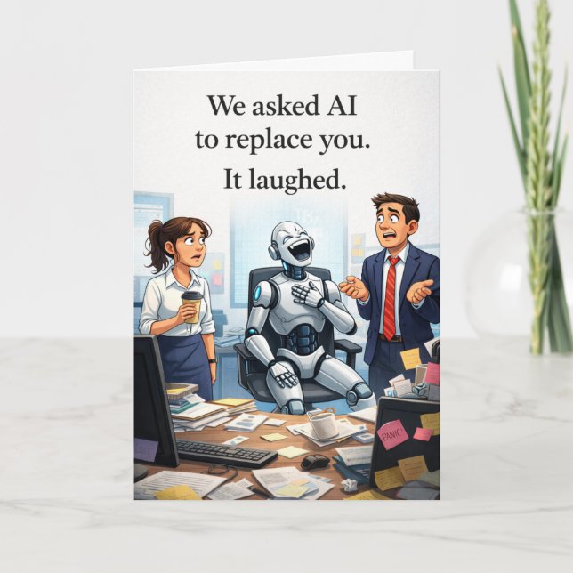 Admin Pro Day - Asked AI to Replace You Card (Front)