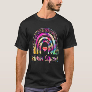 Admin Squad Administrator Tie Dye Rainbow First Da T-Shirt
