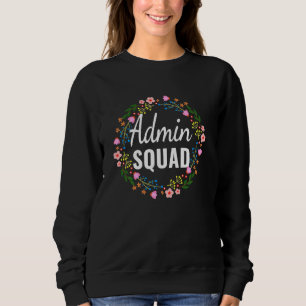 Admin Squad Office Squad School Secretary Cute Flo Sweatshirt