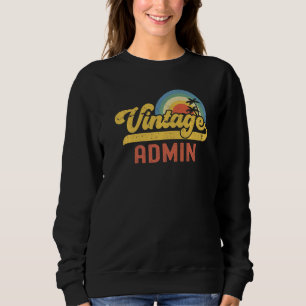 Admin Vintage Sunset Profession Retro Job Title Sweatshirt