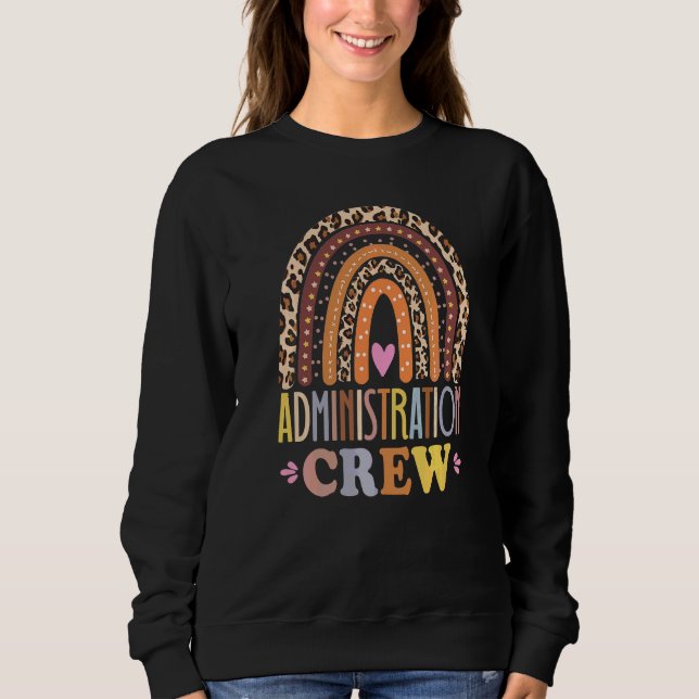 Administration Crew Leopard Rainbow Back To School Sweatshirt (Front)