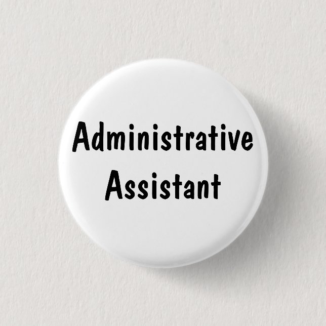 Administrative Assistant 3 Cm Round Badge (Front)