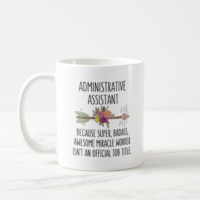 Administrative Assistant Gift Idea Coffee Mug Cup (Left)