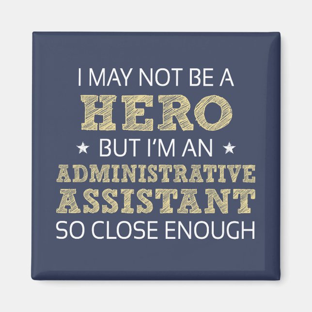 Administrative Assistant Humour Novelty Magnet (Front)