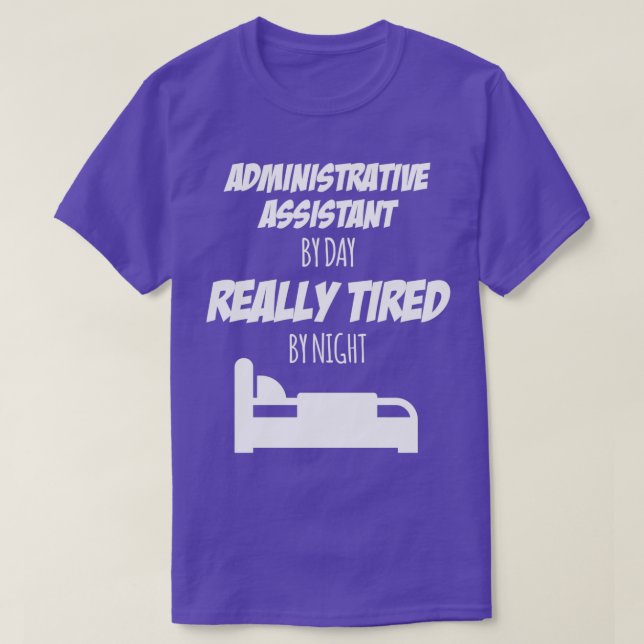 Administrative Assistant Job Fun Gift for every Ad T-Shirt (Design Front)