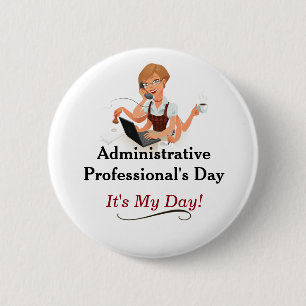 Administrative Professional's Day Pin! 6 Cm Round Badge