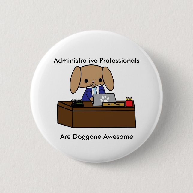 Administrative Professionals Doggone Awesome Dog M 6 Cm Round Badge (Front)