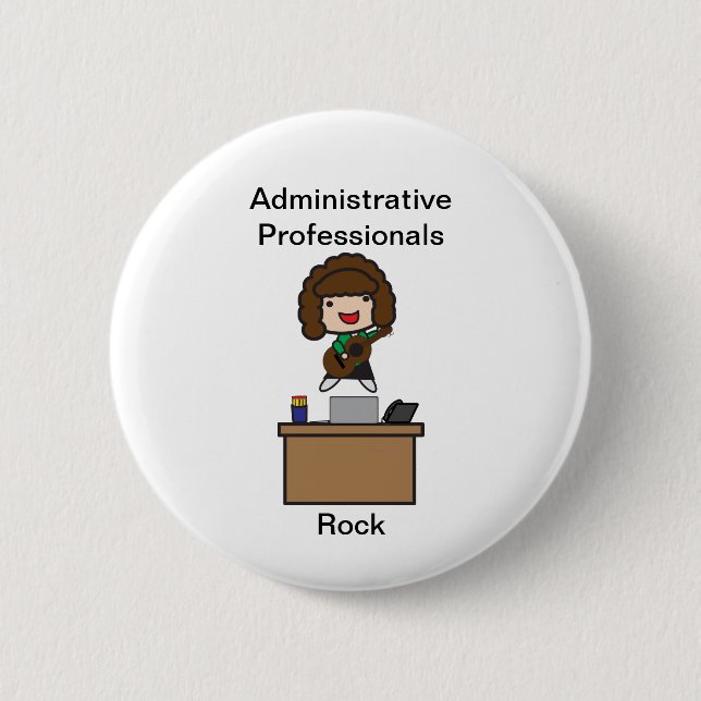 Administrative Professionals Rock (Brunette) 6 Cm Round Badge (Front)