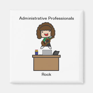 Administrative Professionals Rock (Brunette) Magnet
