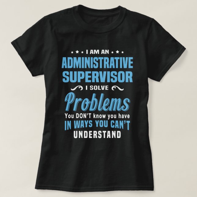 Administrative Supervisor T-Shirt (Design Front)