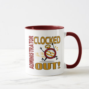 Administrator Clocked Out Mug