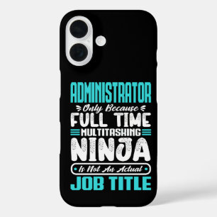 Administrator Job Title Profession Skills Gag iPhone 16 Case