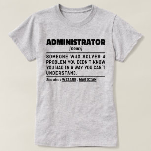 Administrator Noun Definition Managing Funny T-Shirt
