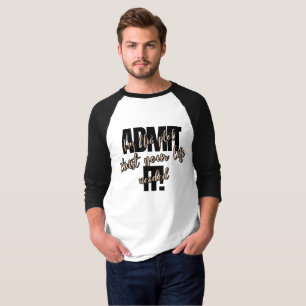 Admit It! I'm the Plot Twist Your Life Needed T-Shirt