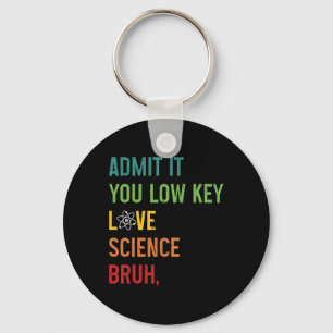 Admit It You Low Key Love Science Bruh Funny Scien Ring
