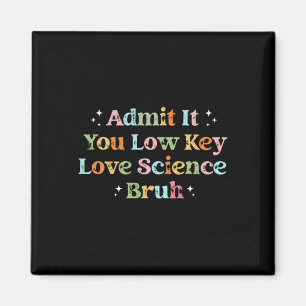 Admit It You Low Key Love Science Bruh Retro Graph Magnet