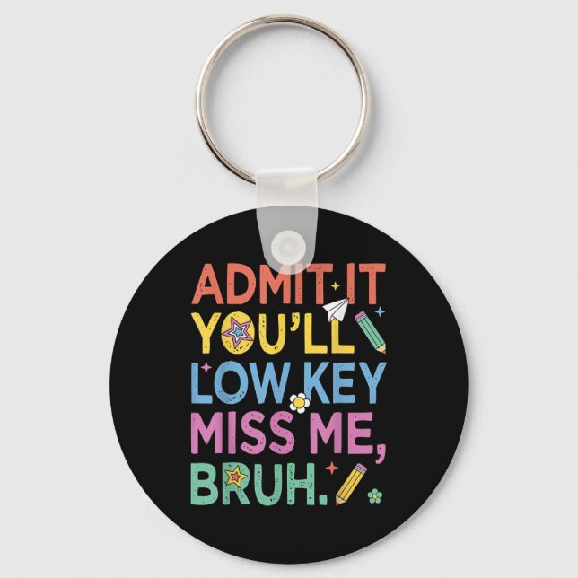 Admit It Youll Low Key Miss Me Bruh Funny Bruh Tea Ring (Front)