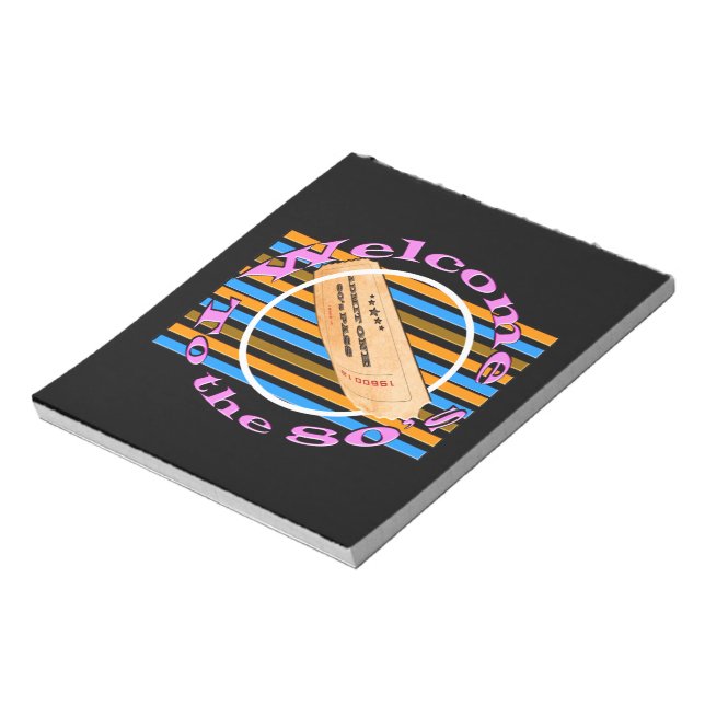 Admit one ticket - to the 80's  notepad (Rotated)