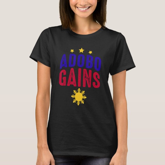 Adobo Gains Philippines Soy Sauce Chicken T-Shirt (Front)