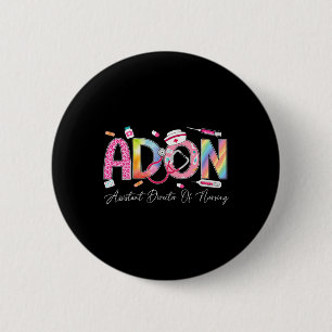 Adon Istant Director Of Nursing Nurse Appreciation 6 Cm Round Badge