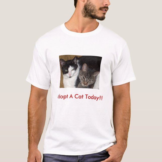 Adopt A Cat Today!!  T-Shirt (Front)