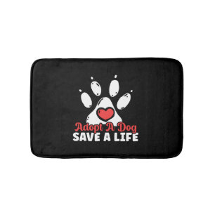 Adopt A Dog Save A Life Animal Rights Dog Rescue Bath Mat