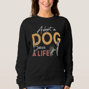 Adopt A Dog Save A Life Rescue Alaskan Malamute Sweatshirt
