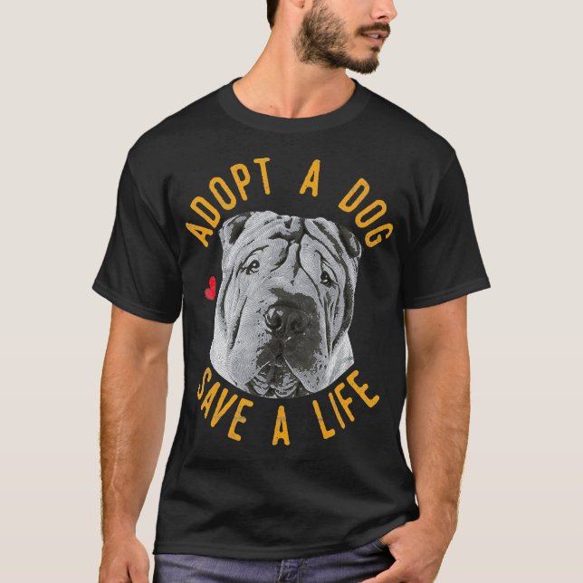 Adopt A Dog Save A Life Rescue Chinese Shar-Pei T-Shirt (Front)