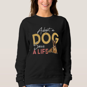 Adopt A Dog Save A Life Rescue German Shepherd Sweatshirt