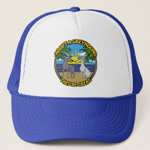 ADOPT A GREYHOUND THEY'RE GREAT TRUCKER HAT