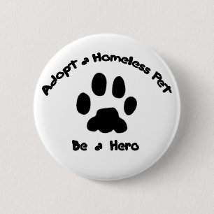 Adopt a Homeless Pet 6 Cm Round Badge