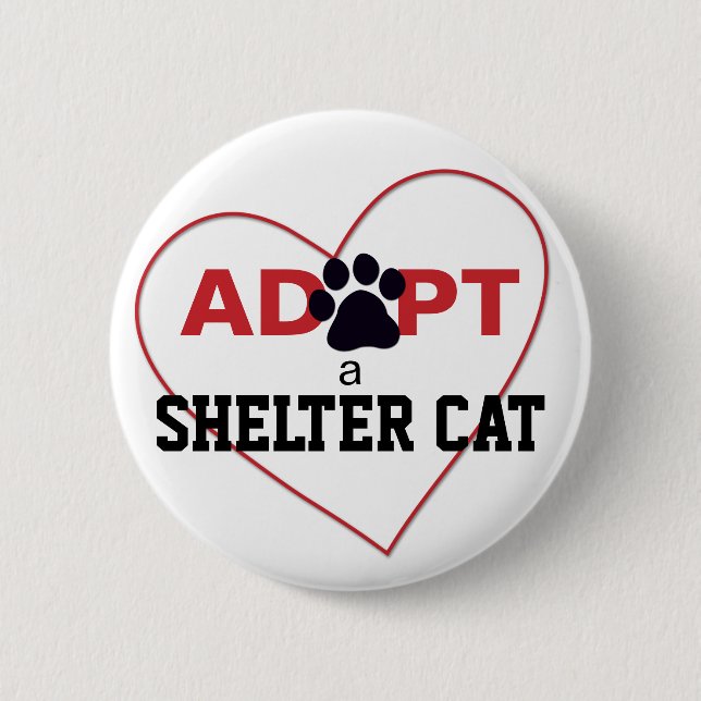 Adopt a Shelter Cat 6 Cm Round Badge (Front)