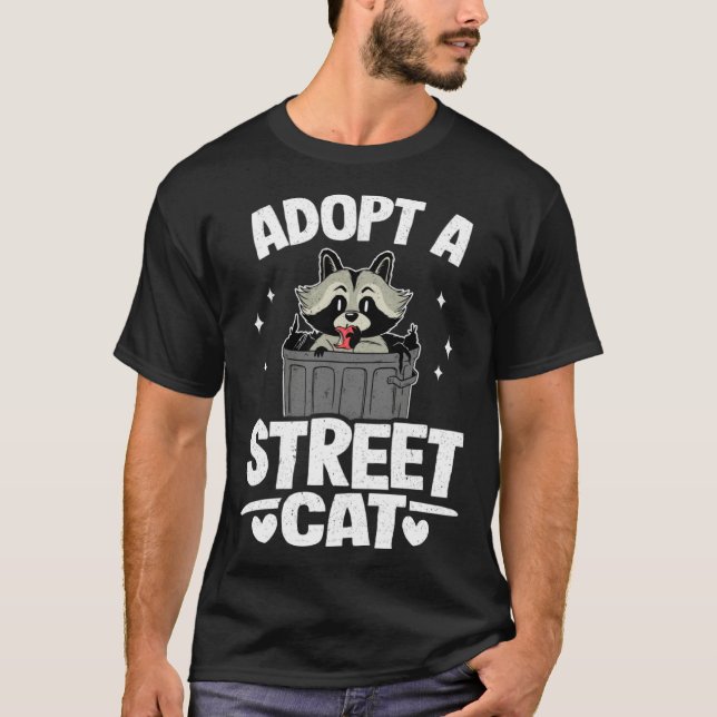 Adopt A Street Cat Raccoon 1 T-Shirt (Front)