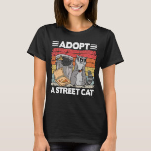 Adopt A Street Cat Trash Can Garbage Panda Pizza R T-Shirt