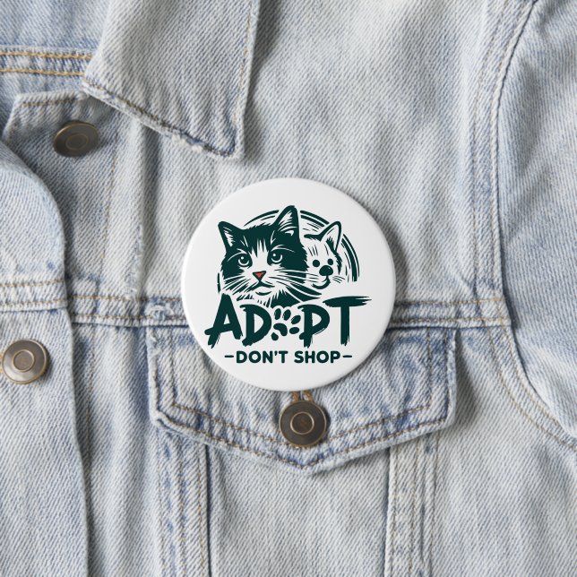 Adopt don't shop 1 7.5 cm round badge (In Situ)