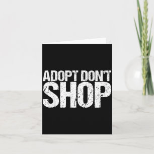 Adopt Don't Shop As An Animal Rescue Card