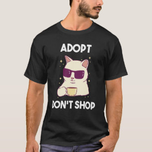 Adopt don't shop Cats  2 T-Shirt