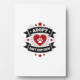 Adopt Dont Shop Crew Vintage Pet Rescue Paw Heart Plaque